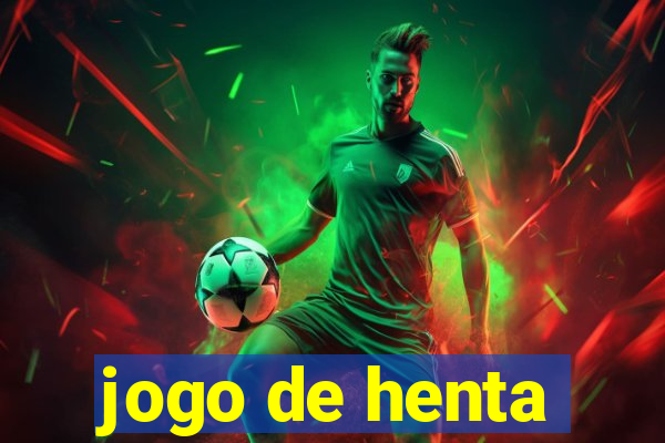 jogo de henta